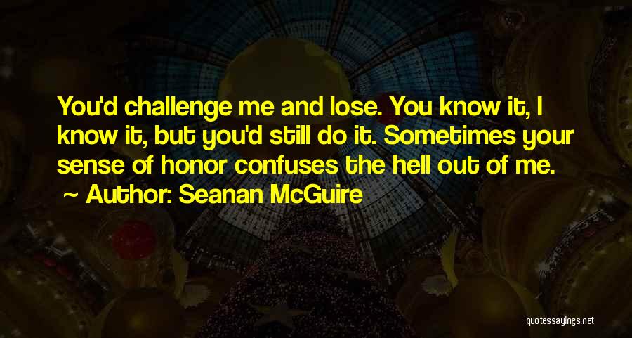 Honor Your Truth Quotes By Seanan McGuire