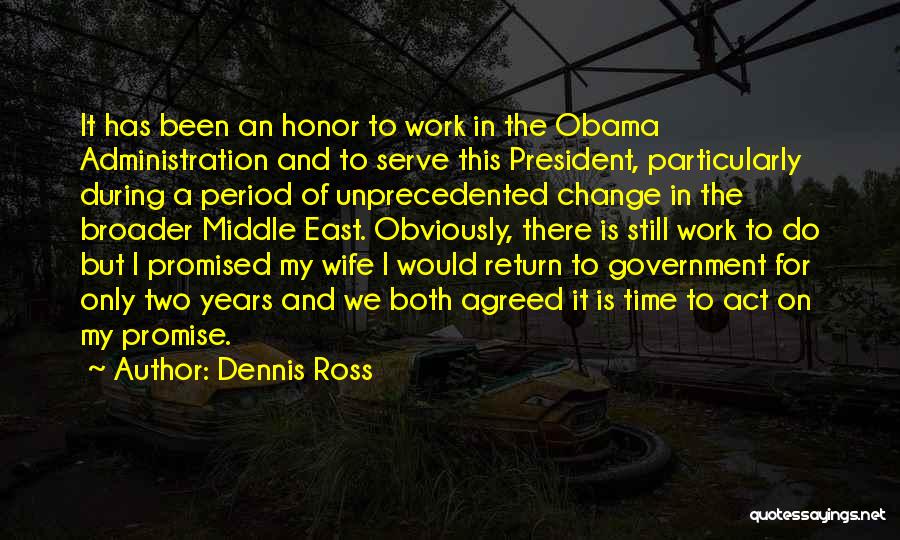 Honor Your Wife Quotes By Dennis Ross