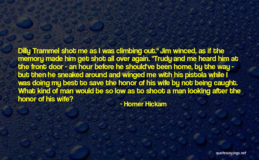 Honor Your Wife Quotes By Homer Hickam