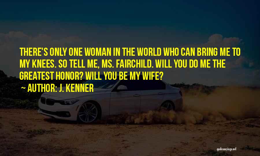 Honor Your Wife Quotes By J. Kenner