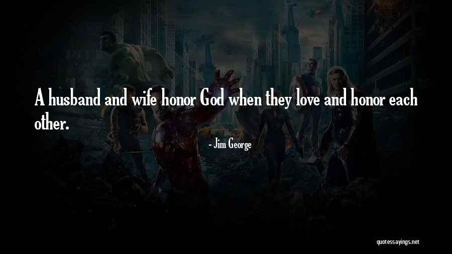 Honor Your Wife Quotes By Jim George