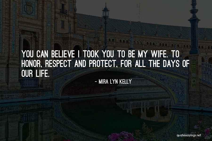 Honor Your Wife Quotes By Mira Lyn Kelly