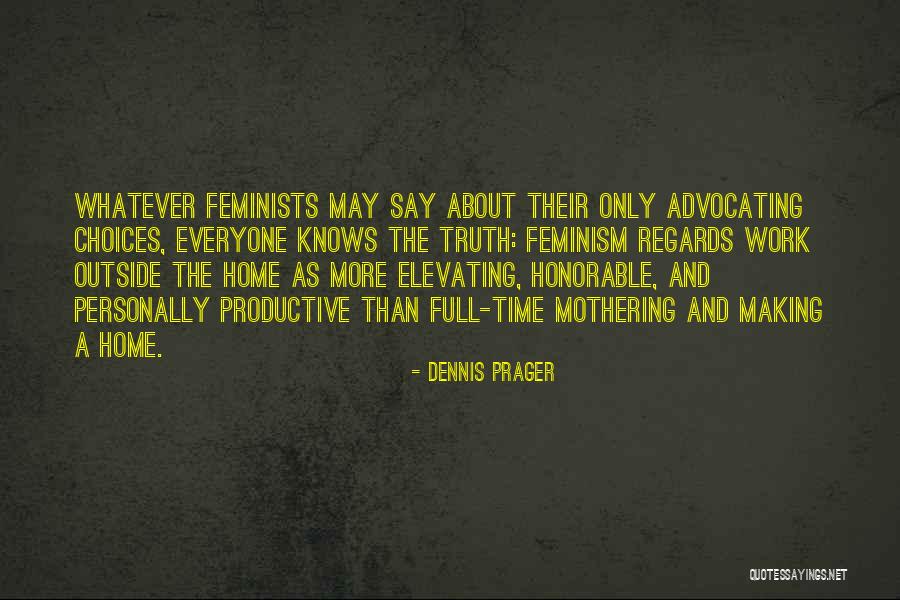 Honorable Choices Quotes By Dennis Prager Honorable Choices Quotes By Dennis Prager