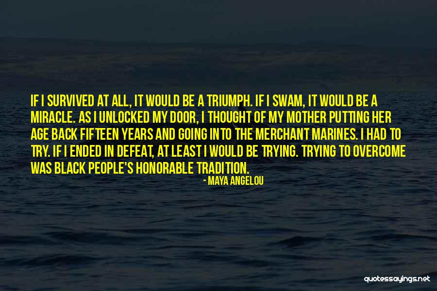 Honorable Defeat Quotes By Maya Angelou Honorable Defeat Quotes By Maya Angelou