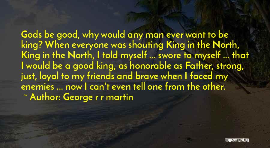 Honorable Father Quotes By George R R Martin