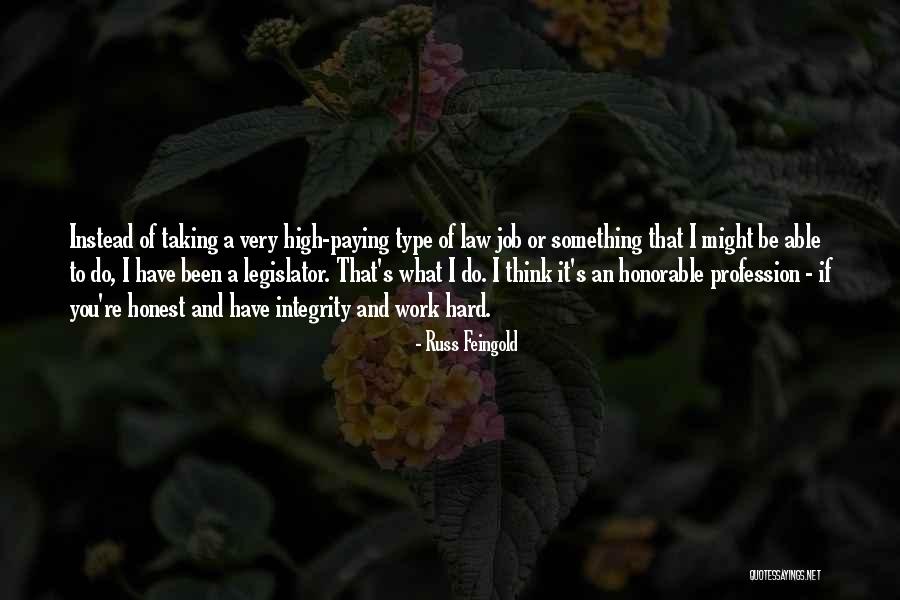 Honorable Job Quotes By Russ Feingold Honorable Job Quotes By Russ Feingold