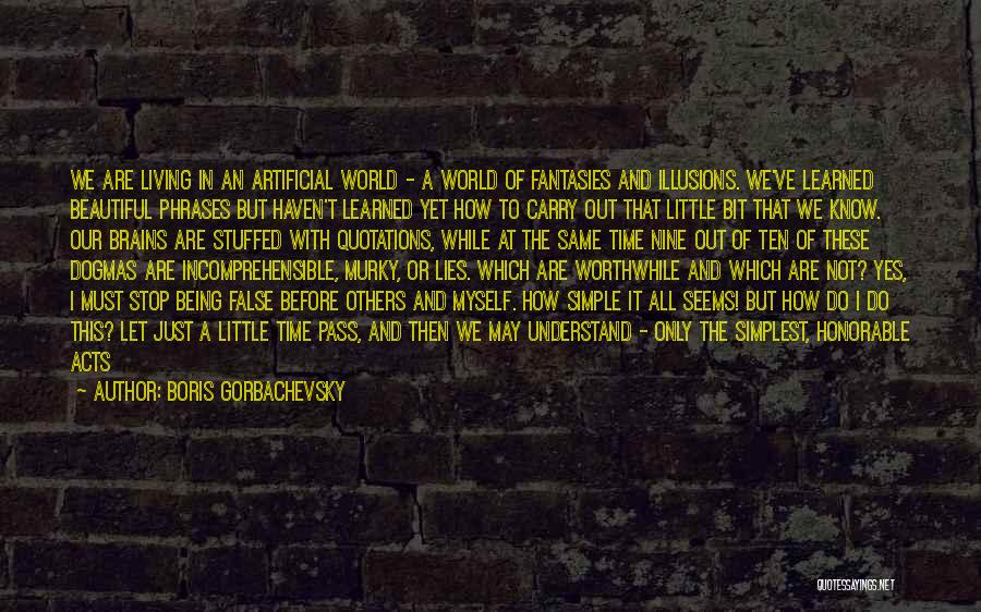 Honorable Man Quotes By Boris Gorbachevsky