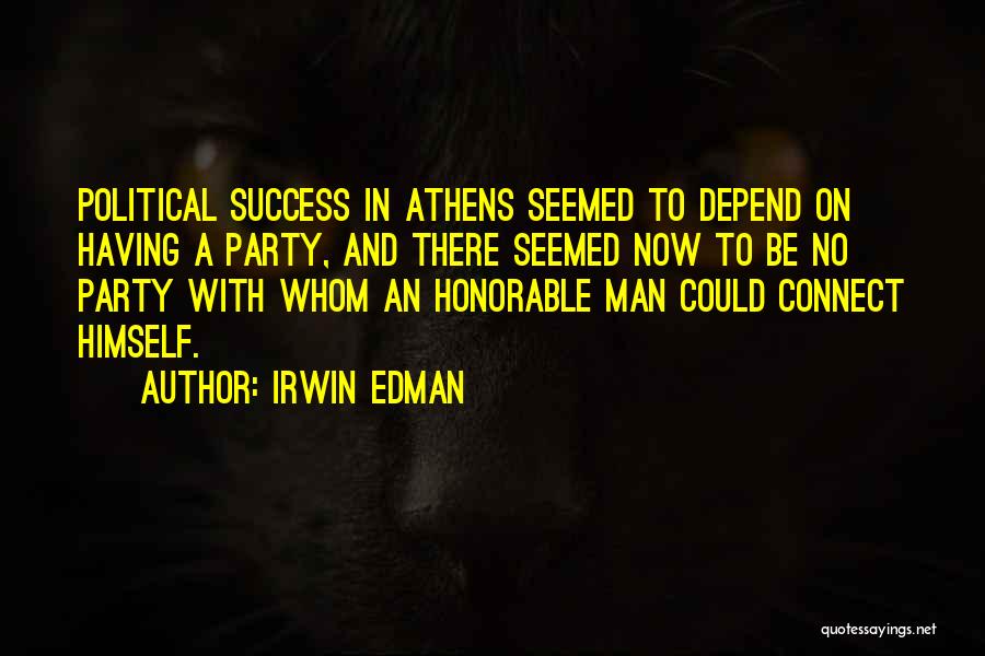 Honorable Man Quotes By Irwin Edman