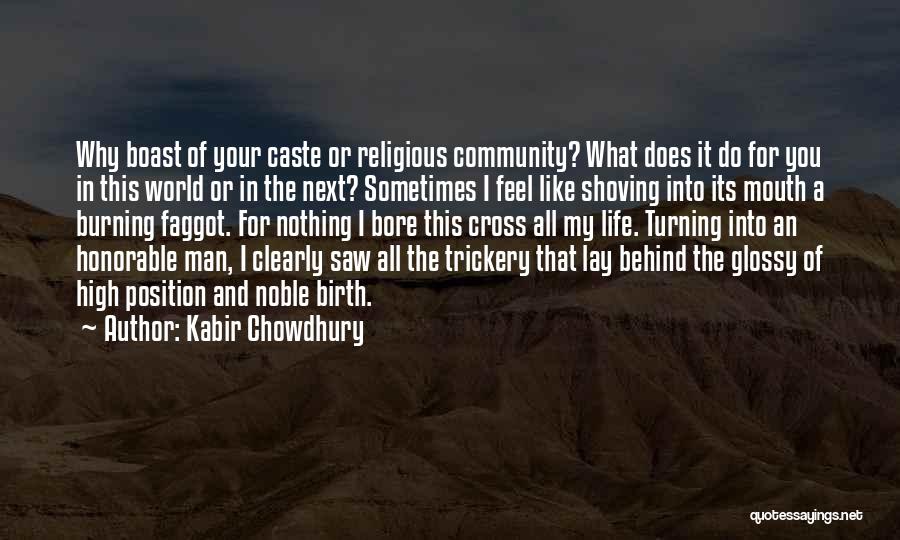 Honorable Man Quotes By Kabir Chowdhury