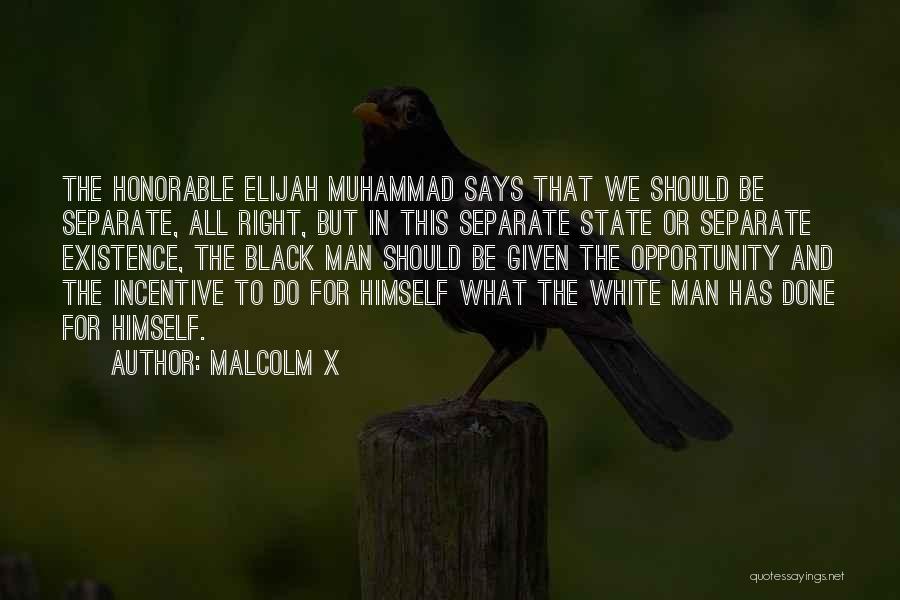 Honorable Man Quotes By Malcolm X