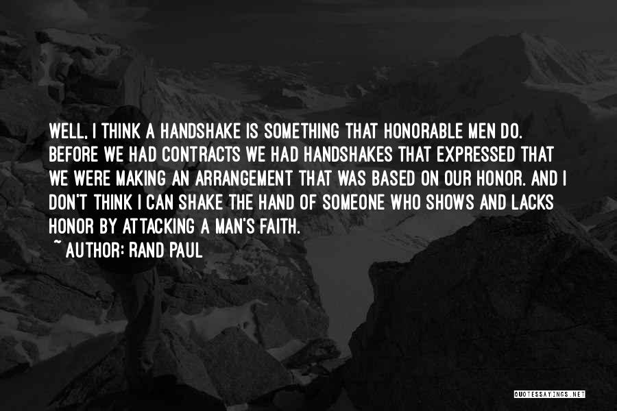 Honorable Man Quotes By Rand Paul