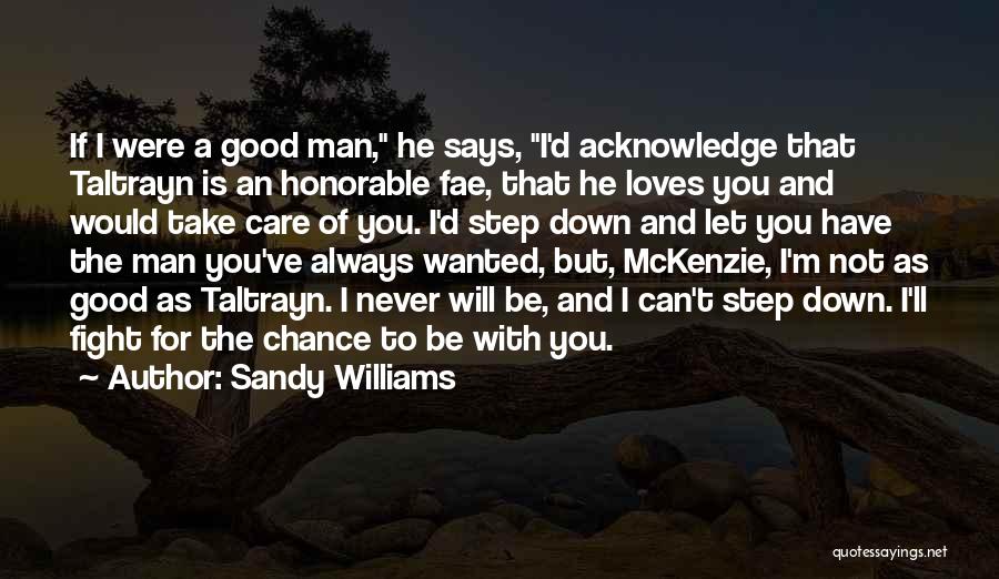 Honorable Man Quotes By Sandy Williams