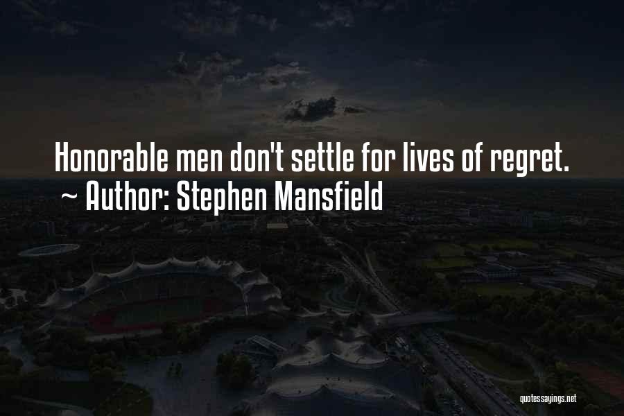 Honorable Man Quotes By Stephen Mansfield