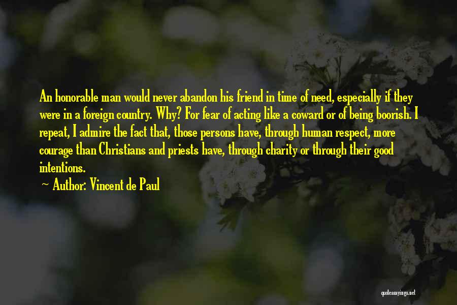 Honorable Man Quotes By Vincent De Paul