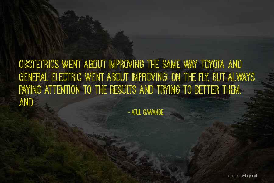 Honorableness Quotes By Atul Gawande Honorableness Quotes By Atul Gawande