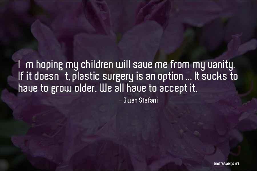 Honorableness Quotes By Gwen Stefani Honorableness Quotes By Gwen Stefani