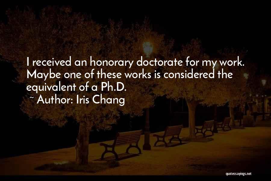 Honorary Doctorate Quotes By Iris Chang