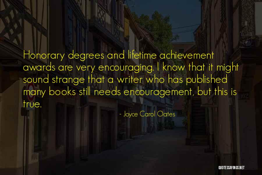 Honorary Quotes By Joyce Carol Oates