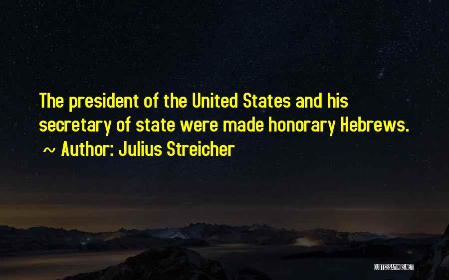 Honorary Quotes By Julius Streicher