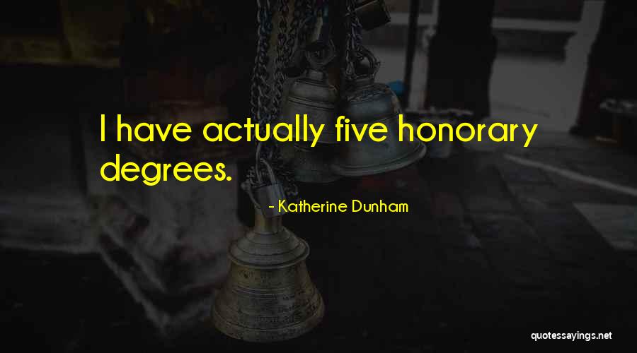 Honorary Quotes By Katherine Dunham