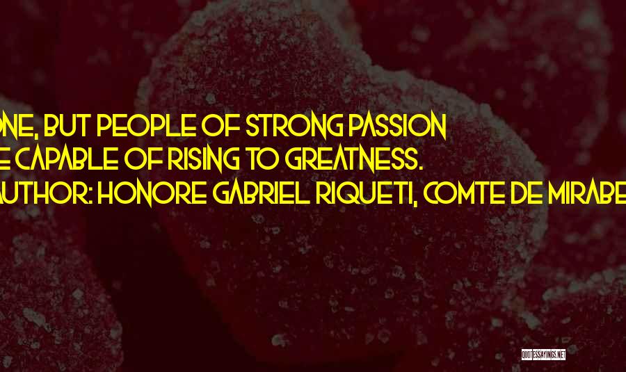 Honore Gabriel Riqueti, Comte De Mirabeau Quotes 2114625