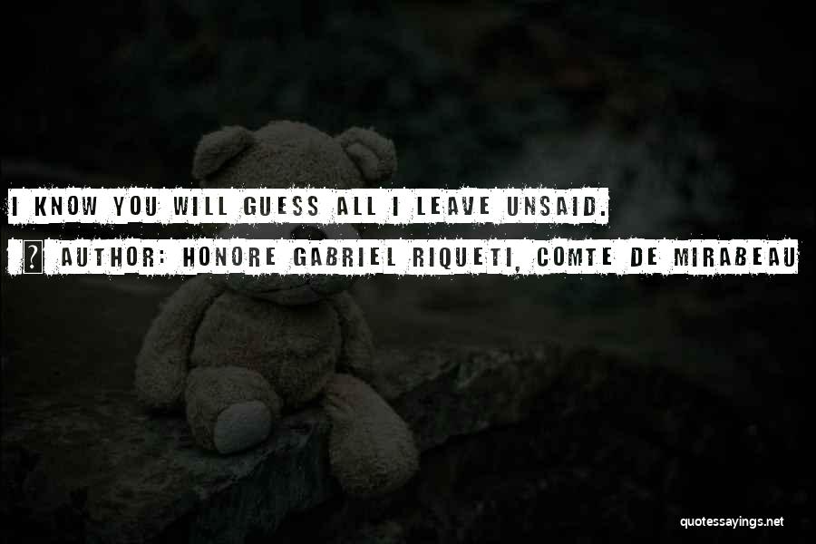 Honore Mirabeau Quotes By Honore Gabriel Riqueti, Comte De Mirabeau