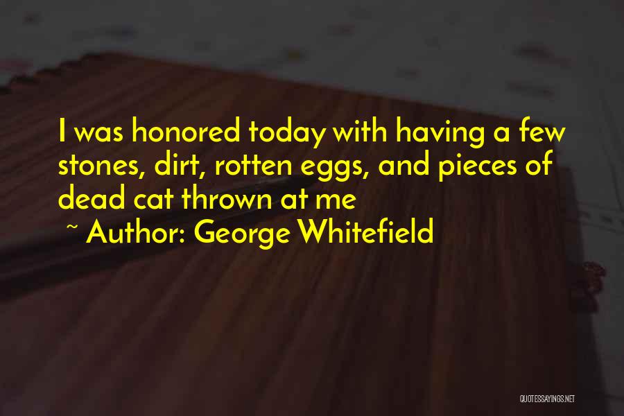 Honored Dead Quotes By George Whitefield