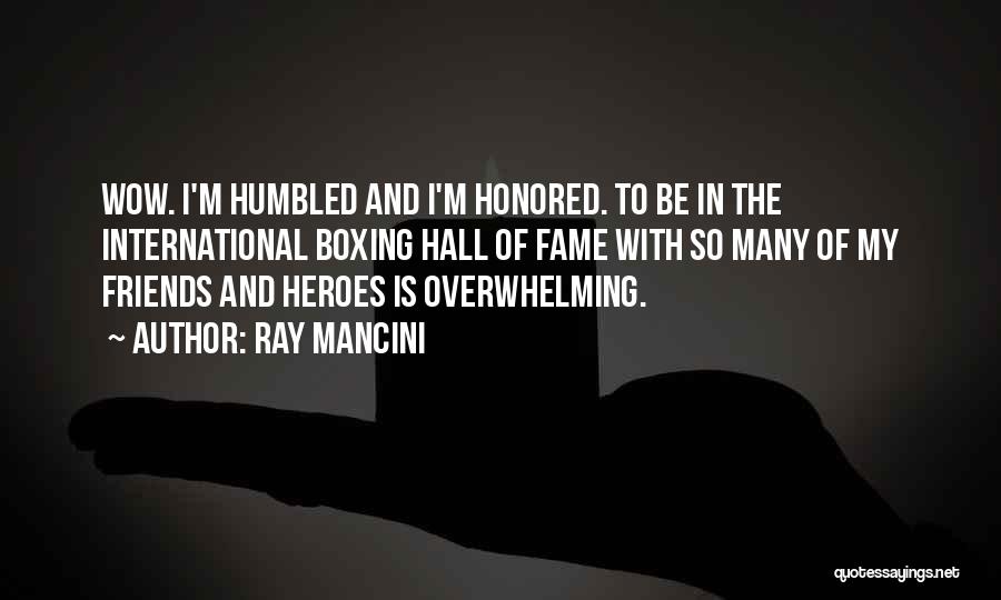 Honored Quotes By Ray Mancini