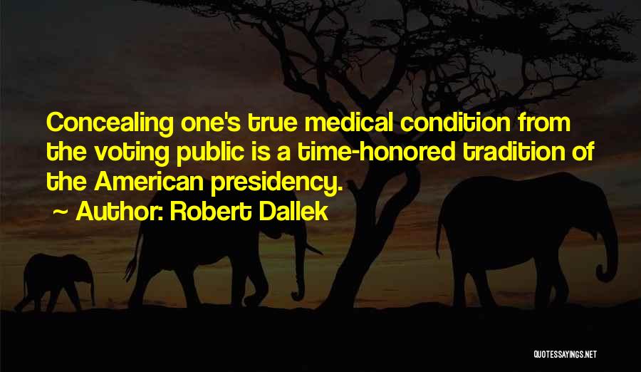 Honored Quotes By Robert Dallek