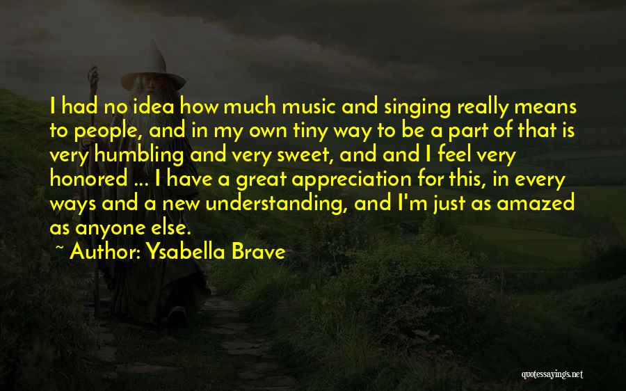 Honored Quotes By Ysabella Brave