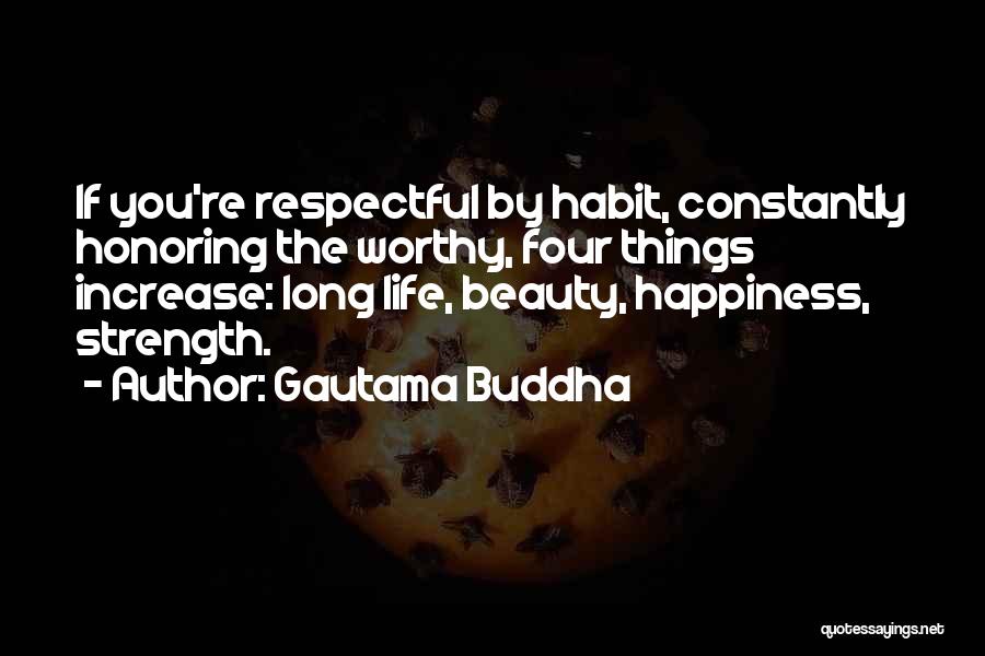 Honoring Our Past Quotes By Gautama Buddha