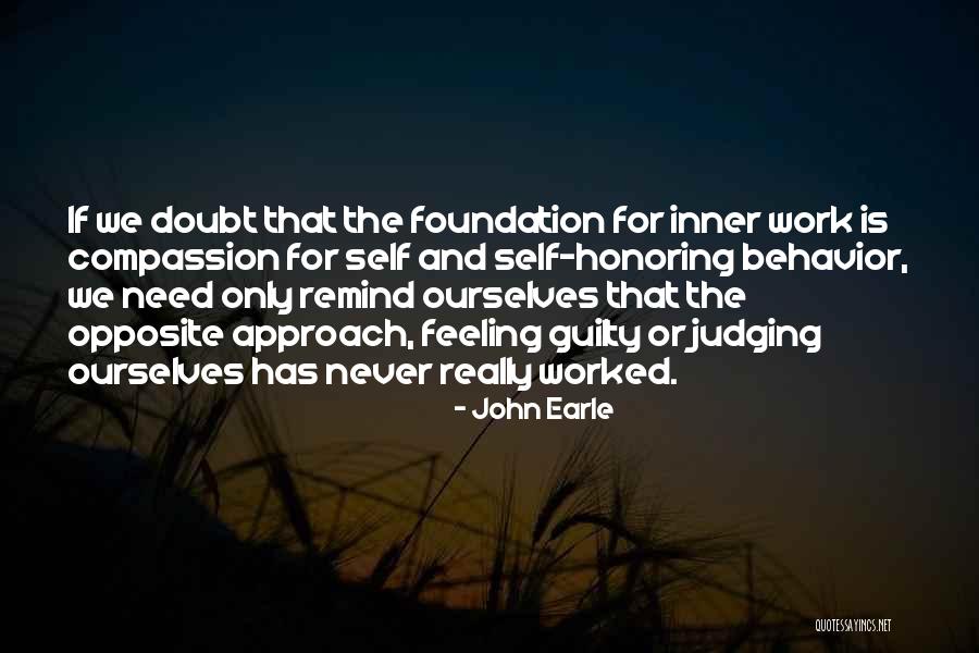 Honoring Self Quotes By John Earle Honoring Self Quotes By John Earle