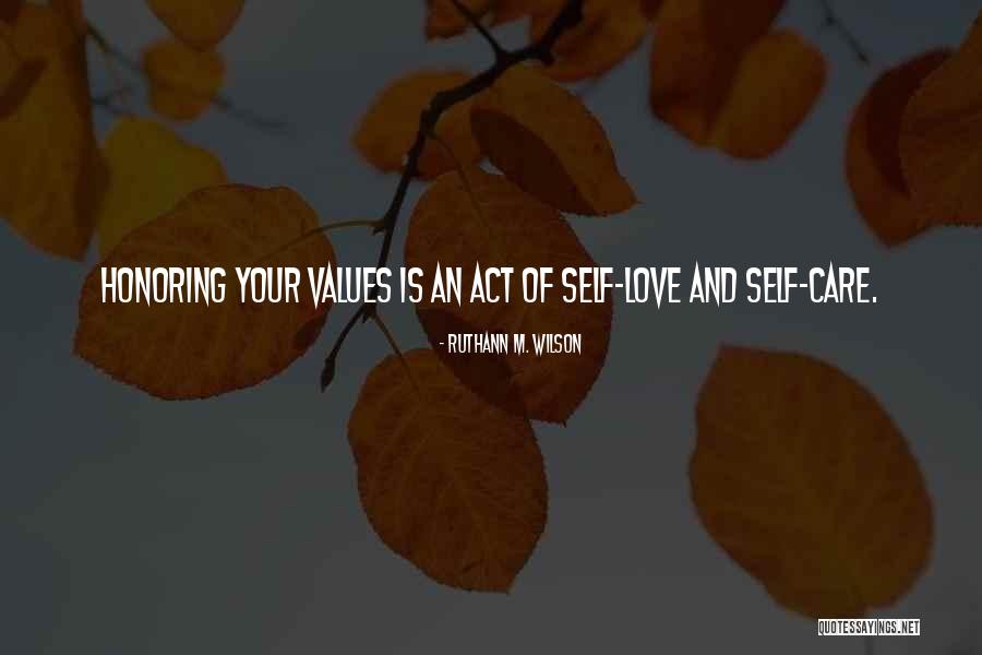 Honoring Self Quotes By Ruthann M. Wilson Honoring Self Quotes By Ruthann M. Wilson
