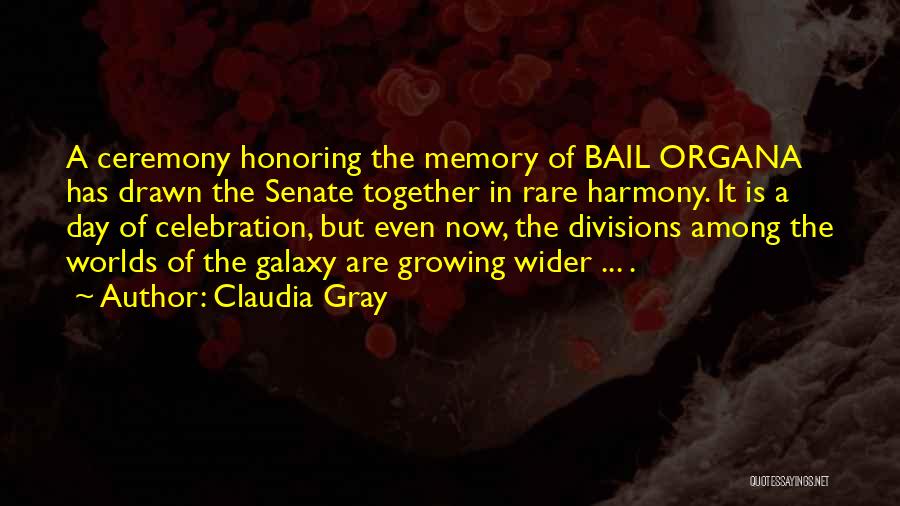 Honoring Someone's Memory Quotes By Claudia Gray
