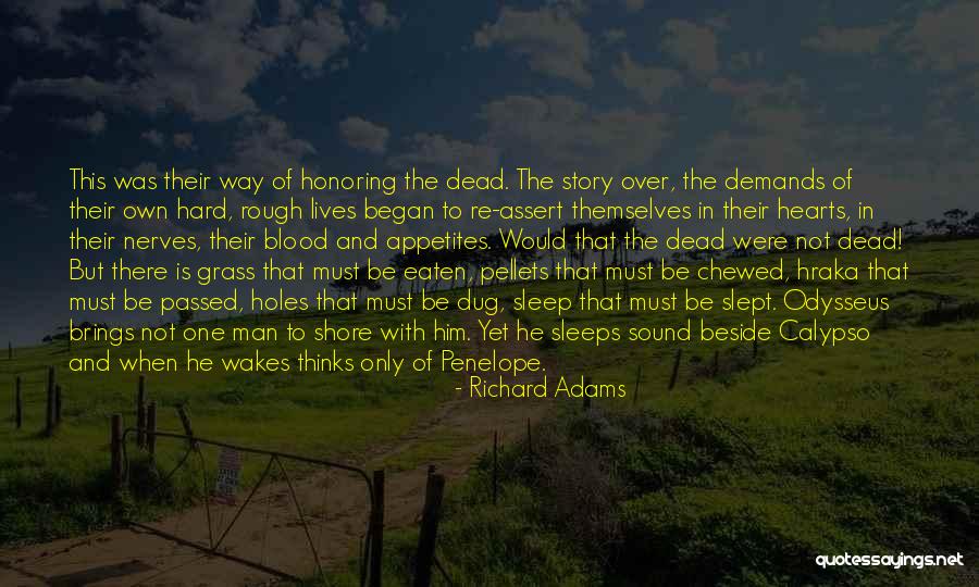 Honoring The Dead Quotes By Richard Adams Honoring The Dead Quotes By Richard Adams