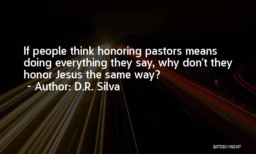 Honoring The Past Quotes By D.R. Silva