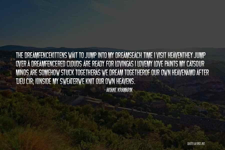 Honorless Quotes By Akiane Kramarik Honorless Quotes By Akiane Kramarik