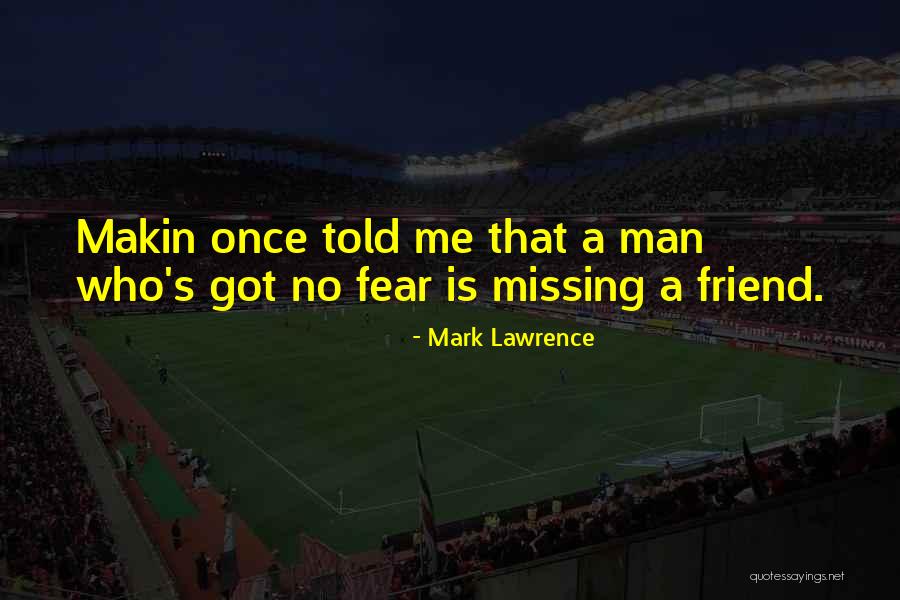 Honorless Quotes By Mark Lawrence Honorless Quotes By Mark Lawrence