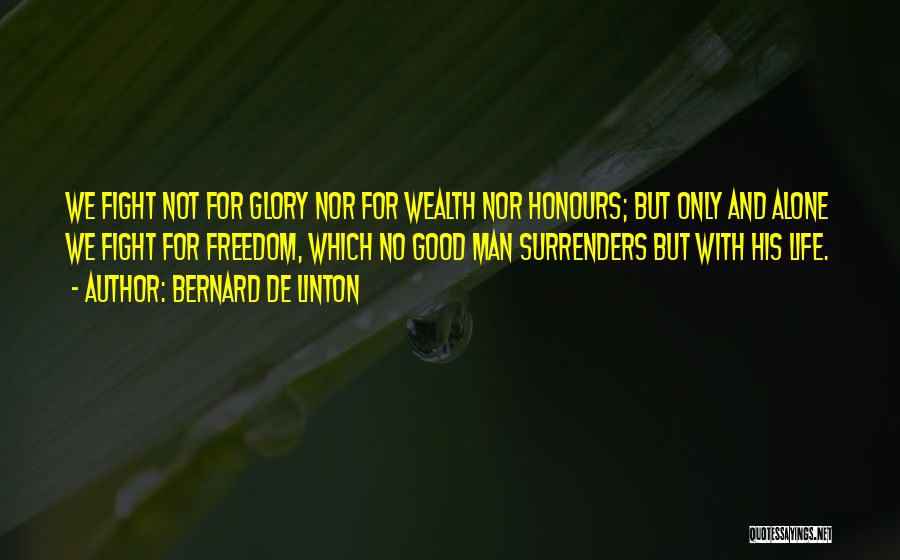 Honour And Glory Quotes By Bernard De Linton