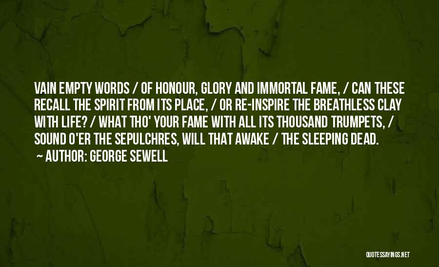 Honour And Glory Quotes By George Sewell