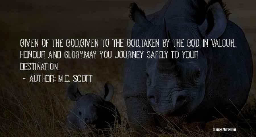 Honour And Glory Quotes By M.C. Scott