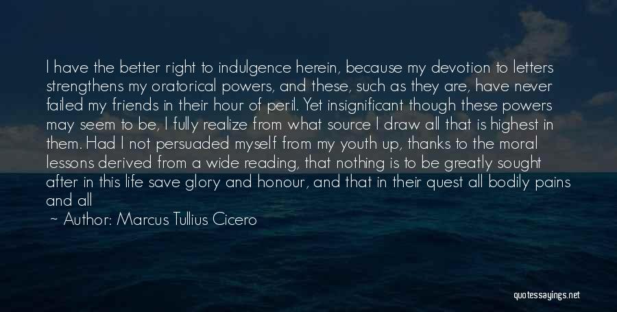 Honour And Glory Quotes By Marcus Tullius Cicero