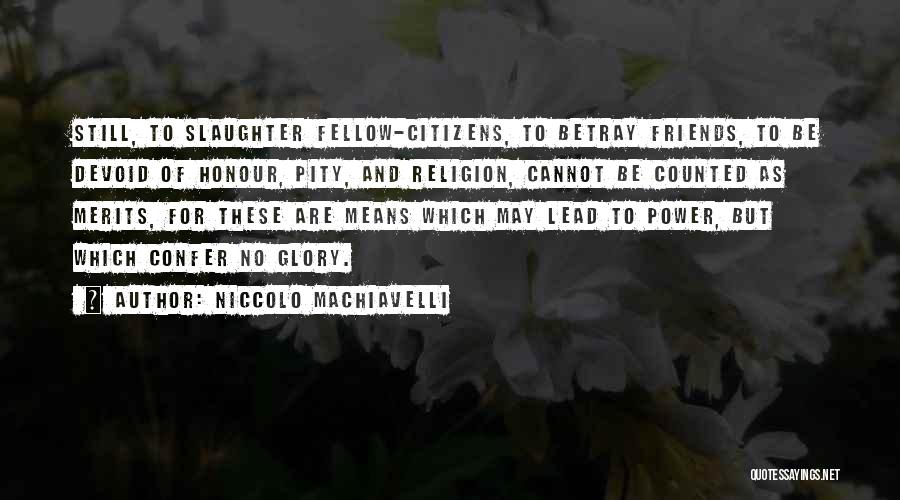 Honour And Glory Quotes By Niccolo Machiavelli