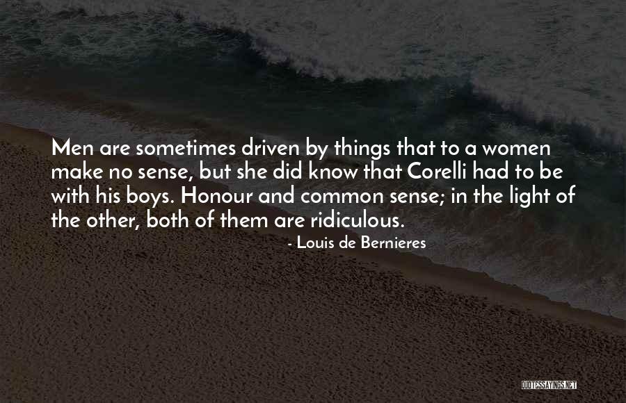 Honour And Honor Quotes By Louis De Bernieres Honour And Honor Quotes By Louis De Bernieres
