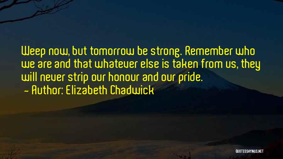 Honour And Pride Quotes By Elizabeth Chadwick