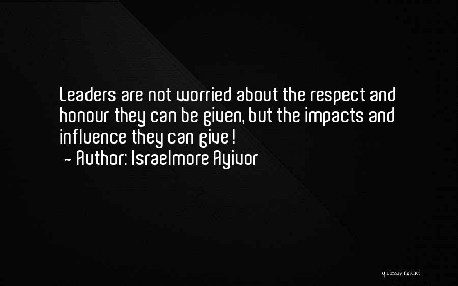 Honour And Pride Quotes By Israelmore Ayivor