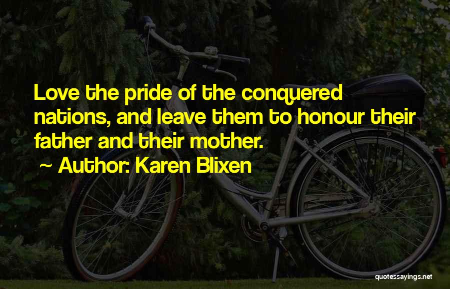 Honour And Pride Quotes By Karen Blixen