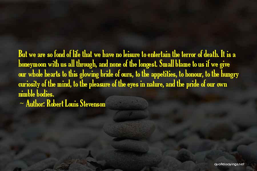 Honour And Pride Quotes By Robert Louis Stevenson