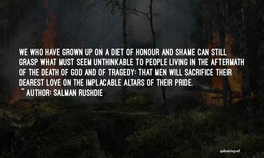 Honour And Pride Quotes By Salman Rushdie