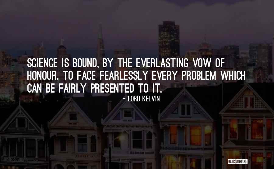 Honour Bound Quotes By Lord Kelvin Honour Bound Quotes By Lord Kelvin